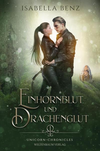 Unicorn Chronicles - Einhornblut und Drachenglut