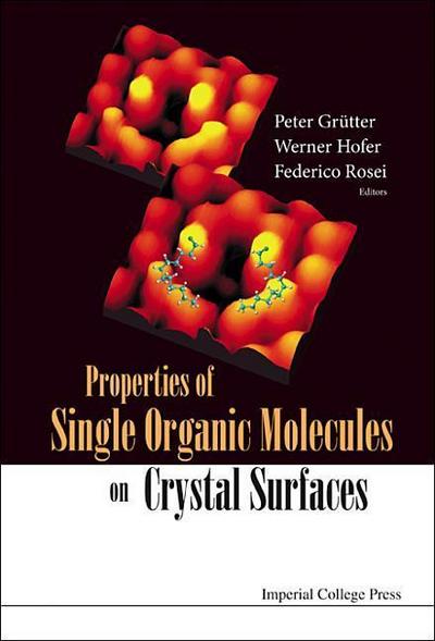 Properties of Single Organic Molecules on Crystal Surfaces