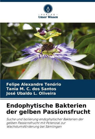 Endophytische Bakterien der gelben Passionsfrucht