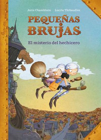Pequeñas Brujas: El Misterio del Hechicero / Little Witches: The Mystery of the Sorcerer