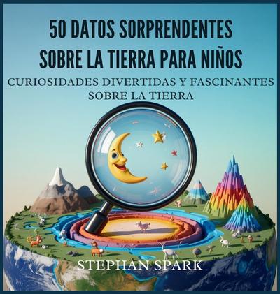 50 Datos Asombrosos Sobre La Tierra Para Niños