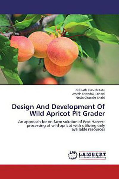 Design And Development Of Wild Apricot Pit Grader