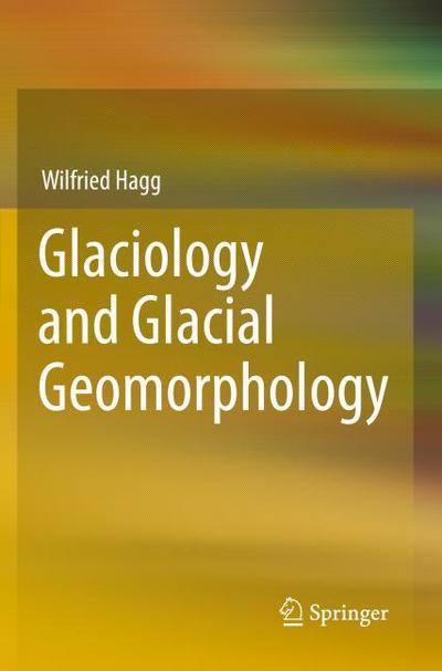 Glaciology and Glacial Geomorphology