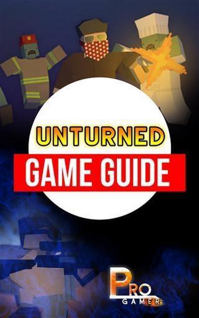 Unturned Game Guide
