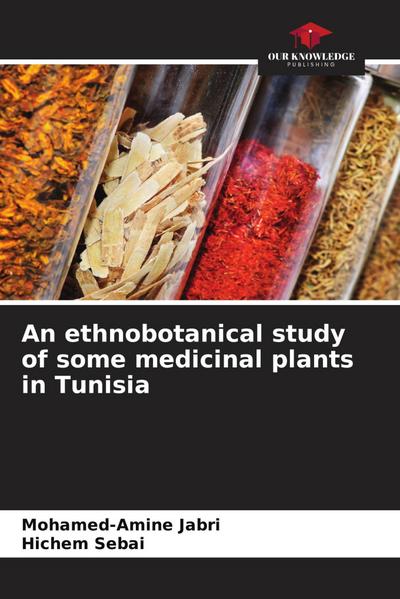 An ethnobotanical study of some medicinal plants in Tunisia