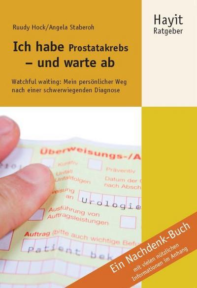 Ich habe Prostatakrebs - und warte ab
