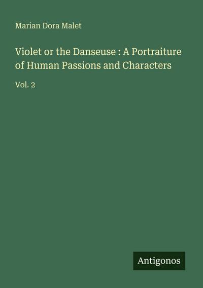 Violet or the Danseuse : A Portraiture of Human Passions and Characters