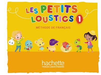 Les Petits Loustics 1: Méthode de français / Livre de l’élève - Kursbuch