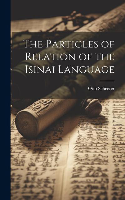 The Particles of Relation of the Isinai Language
