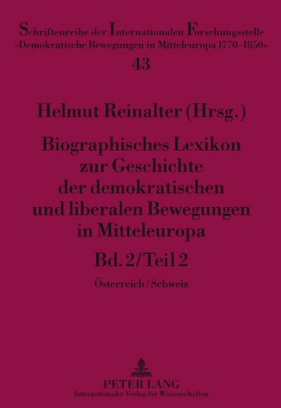 Biographisches Lexikon zur Geschichte der demokratischen und liberalen Bewegungen in Mitteleuropa