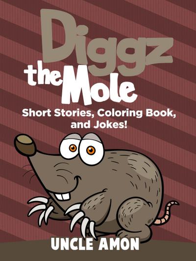 Diggz the Mole (Fun Time Reader)