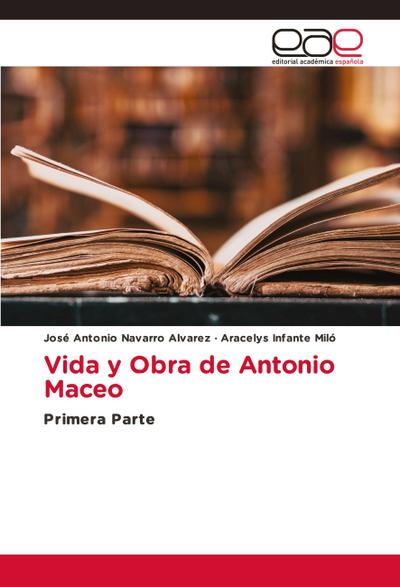 Vida y Obra de Antonio Maceo