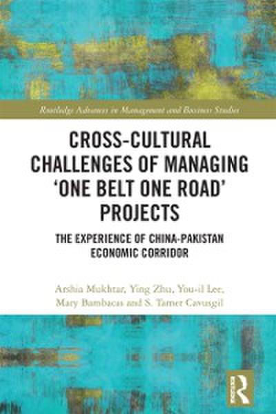 Cross-Cultural Challenges of Managing ’One Belt One Road’ Projects