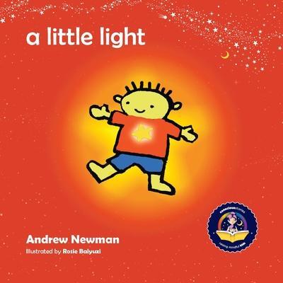 A Little Light: Connecting Children with Their Inner Light So They Can Shine