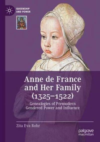 Anne de France and Her Family (1325-1522)