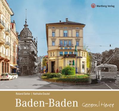 Baden-Baden Gestern/Heute