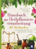 Hausbuch der Heilpflanzenverarbeitung