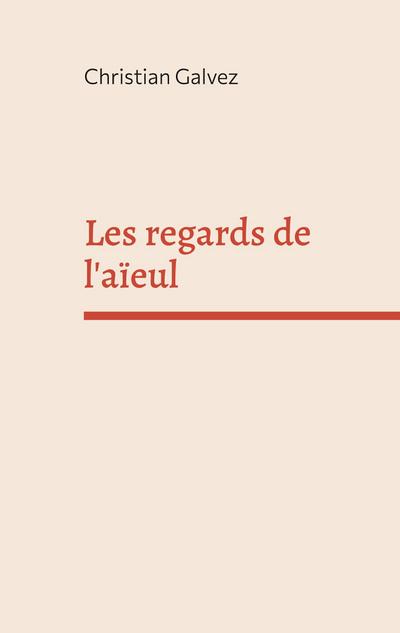 Les regards de l’aïeul