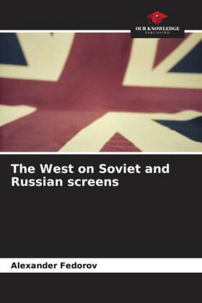 The West on Soviet and Russian screens