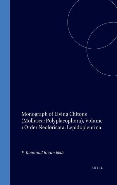 Monograph of Living Chitons (Mollusca: Polyplacophora), Volume 1 Order Neoloricata: Lepidopleurina