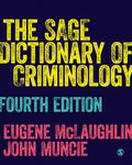 The SAGE Dictionary of Criminology