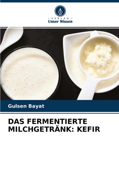 DAS FERMENTIERTE MILCHGETRÄNK: KEFIR