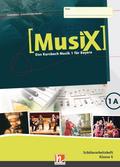 MusiX 1 BY (Ausgabe ab 2017) Schülerarbeitsheft 1A: Das Kursbuch Musik 1 für Bayern: Das Kursbuch Musik 1. Klasse 5 (MusiX BY: Ausgabe Bayern, LehrplanPLUS)