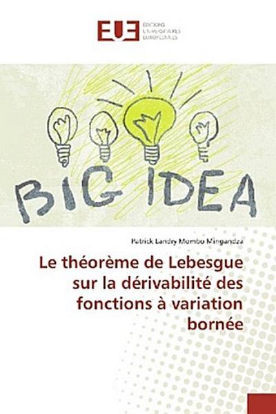 Le théorème de Lebesgue sur la dérivabilité des fonctions à variation bornée