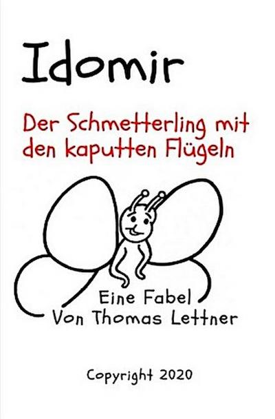 Idomir, der Schmetterling mit den kaputten Flügeln