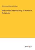 Notes, Critical and Explanatory, on the Acts of the Apostles