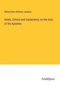 Notes, Critical and Explanatory, on the Acts of the Apostles