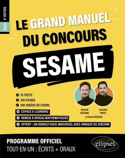 Le Grand Manuel du concours SESAME (Programme officiel : écrits + oraux)