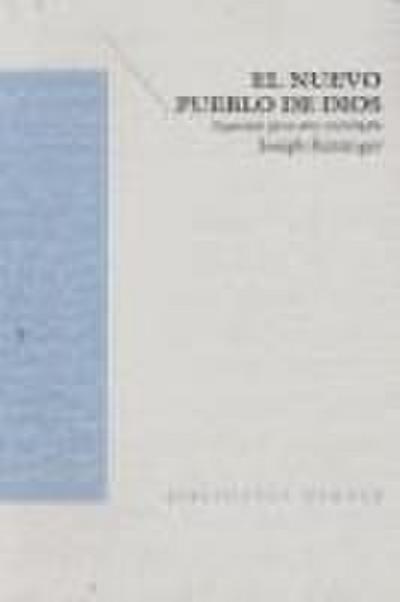 El nuevo pueblo de Dios : esquemas para una eclesiología