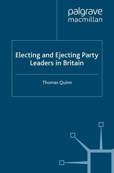 Electing and Ejecting Party Leaders in Britain