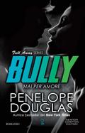 Mai per amore. Bully