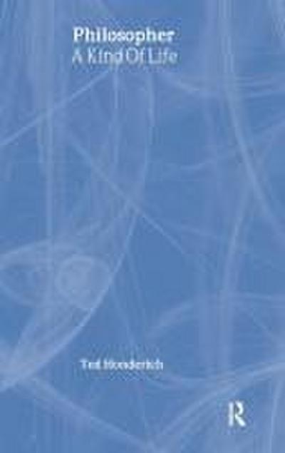 Philosopher A Kind Of Life