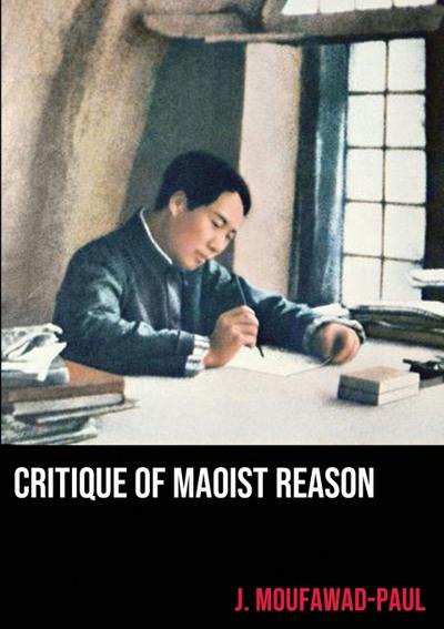 Critique of Maoist Reason