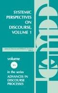 Systemic Perspectives on Discourse, Volume 1