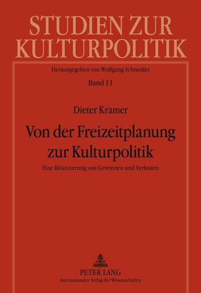 Von der Freizeitplanung zur Kulturpolitik