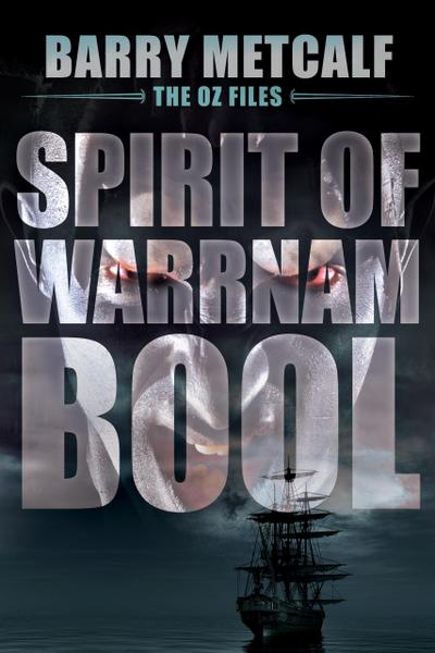 Spirit of Warrnambool (The Oz Files, #3)
