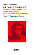 Note sul Machiavelli, sulla politica e sullo stato moderno