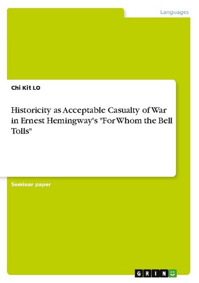 Historicity as Acceptable Casualty of War in Ernest Hemingway’s ’For Whom the Bell Tolls’