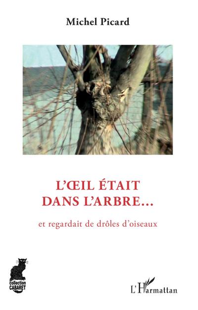 L’oeil était dans l’arbre