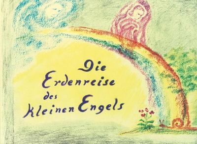 Die Erdenreise des kleinen Engels