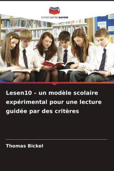 Lesen10 - un modèle scolaire expérimental pour une lecture guidée par des critères