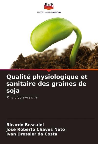 Qualité physiologique et sanitaire des graines de soja