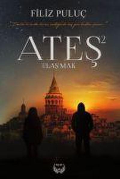 Ates 2 - Ulasmak Ciltli