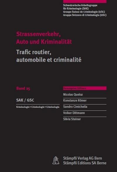 Strassenverkehr, Auto und Kriminalität (f. d. Schweiz). Trafic routier, automobile et criminalié (Suisse)