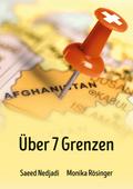 Über 7 Grenzen: Eine Mutgeschichte über alle Grenzen hinweg