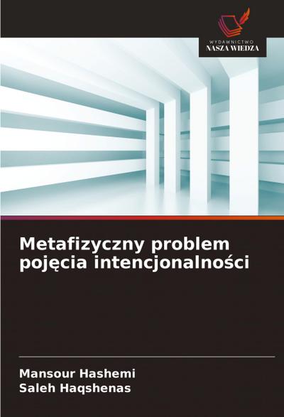 Metafizyczny problem poj¿cia intencjonalno¿ci